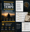 Sistema Completo de Productividad: 60 Estrategias para Dominar tu Tiempo y Multiplicar tus Resultados